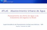 ATLAS Abastecimento Urbano de Águaarquivos.ana.gov.br/planejamento/planos/toaraguaia/Apresentacao... · Lei 9.984, 17/09/2000 Art. 4º, XI Promover a elaboração de estudos para