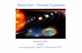 Sistema Solar – Formação; Exoplanetasaga210/pdf_2016b/Rot10_2016.pdf · Na Terra -> Atividades Tectônicas foram responsáveis pela deriva dos continentes Vênus, Marte pouco