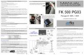 FK 500 PG03 - fks.com.br · carro, ao abrir a porta ou ligar ignição, o rádio volta a ligar e permanece ligado. Se o rádio estiver Se o rádio estiver desligado (botão off acionado),