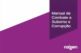 Manual de Combate a Suborno e Corrupção... · Código de Conduta da Raízen, compartilhados por seus funcionários de forma incondicional ... corrupção alavanca a reputação