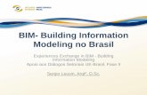 BIM- Building Information Modeling no Brasilaz545403.vo.msecnd.net/uploads/2014/08/apresentacao-sergio-leusin... · Apoio aos Diálogos Setoriais UE-Brasil, Fase II Sergio Leusin,