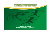 MiniAtletismo - Iniciação ao Esportemultimidia.curitiba.pr.gov.br/2015/00161655.pdf · • Que a estrutura e pontuação das atividades sejam simples e baseadas na ordem de posição