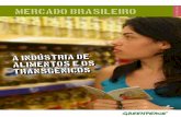 MERCADO brasileiro - greenpeace.org.br · empresa optou por trabalhar apenas com o grão convencional. Em apenas sete anos, o volume de soja processada pela Imcopa ...