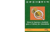 Manual de Segurança e Qualidade para a Cultura do Amendoim culinária brasileira e de outros países. O amendoim é um dos grãos mais susceptíveis à contaminação por micotoxinas