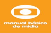 manual básico de mídia - comercial2.redeglobo.com.brcomercial2.redeglobo.com.br/midiakit/Documents/PDFs/Globo_Manual... · E esse é o princípio das pesquisas de ... qual é a
