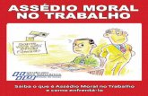 ASSÉDIO MORAL NO TRABALHO - bancariosgo.org.brbancariosgo.org.br/arquivos/downloads/assediomoralpgrafica-255b1... · 4 Direcionalidade: o assédio moral é dirigi-do a pessoa(s)