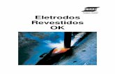 Eletrodos Revestidos OK - mundomecanico.com.br · primeiro eletrodo revestido, ... em geral de chapas de espessura variando de 3 mm a 40 mm. ELETRODOS REVESTIDOS OK 3 ... Figura 2