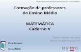 Formação de professores do Ensino Médioobservatoriodajuventude.ufmg.br/.../APRESENTACAOMATEMATICAOTHON.pdf · Formação de professores do Ensino Médio Duílio Tavares de Lima