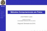Lac¸os: for X while Entrada e Sa´ıda Abreviac¸oes˜ Metodos ...helder/MetComp/2016-2/Aula4/Aula4.pdf · Ü Ja vimos como redirecionar a´ stdout./programa > arquivo.saida ...