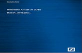 Relatório Anual de 2015 - deutsche-bank.pt · Conselho de Administração - 7 Relatório do Conselho de Fiscalização - 8 Conselho de Fiscalização - 18 Estratégia 2020 - 20 Ações
