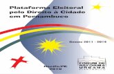 Plataforma Eleitoral pelo Direito à Cidade em Pernambuco · em Pernambuco Gestão 2011 - 2014 ... evidenciando o processo de transformação dos mocambos em favelas na constituição