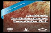 A Participação do Banco Mundial no Mercado de Terras no ... · A Participação do Banco Mundial no Mercado de Terras no Brasil e no Mundo 11 Introdução Este livro tem como proposta