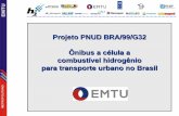 Projeto PNUD BRA/99/G32 Ônibus a célula a combustível … · para transporte urbano no Brasil • Escopo de atuação: gestão, regulação e fiscalização do serviço metropolitano