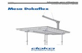 P Instruções de montagem e utilização Mesa Dokaflex 7 Espessuras máx. das lajes [cm] Dimensão da mesa Tipo de prumo 2,50 x 4,00 m Eurex 20 40 42 *) 45 Eurex 30 50 55 *) 65 2,50
