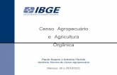 Censo Agropecuário e Agricultura Orgânica - suframa.gov.br · unidades e produtos Inovando a coleta de dados: PDA com GPS . Coleta de dados • Coleta de dados iniciava-se com o