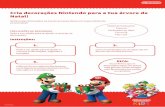 Cria decorações Nintendo para a tua árvore de Natal! decorações Nintendo para a tua árvore de Natal! 1. 2. 3. DICA: Pede a um adulto para te ajudar a recortar as decorações,