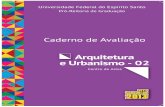 Livro Arquitetura e urbanismo - graduacao.ufes.br · Caderno de Avaliação 2013 | Arquitetura e Urbanismo 4 Sumário Autoavaliação de Cursos de Graduação ... matrícula, desligamento,