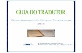 Guia do Tradutor - European Commission | Choose your ... · O Guia reúne material anteriormente disperso em notas e artigos publicados pelos membros da ...