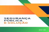 SEGURANÇ A É SOLUÇÃO - estaticog1.globo.comestaticog1.globo.com/2018/10/24/agenda_priorit_ria_2018.pdf · Além disso, o crime organizado no Brasil se infiltra no sistema político
