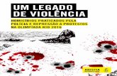 UM LEGADO DE VIOLÊNCIA - Anistia … “MUNDO NOVO”? O LEGADO DE VIOLÊNCIA E VIOLAÇÕES DE DIREITOS HUMANOS DA RIO 2016 “Essa é a base do movimento Olímpico: mudar o mundo