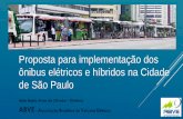 Proposta para implementação dos de São Paulo COM A LICITAÇÃO DO SISTEMA DE TRANSPORTE PÚBLICO DE PASSAGEIROS São Paulo, além de referência em políticas públicas, tem uma