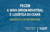 PECÉM - abimaq.org.brabimaq.org.br/download/DEMI/Nov2016/2_20161111_APRESENTACAO_AECIPP... · Projeto estratégico do Plano de Desenvolvimento Sustentável do Ceará (1995 – 1998)