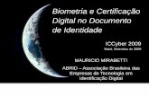 Biometria e Certificação Digital no Documento de Identidadeiccyber.org/2009/uploads/trabalhos/20090923/ABRID_Mauricio... · pelo fabricante sob medida para cada cliente LaserSTEP®