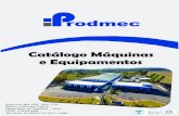 Catálogo Máquinas e Equipamentos - prodmec.com.br · Máquina de Solda Variac NR 12 ... Dispositivo Dinanômetro para calibração de clip CPG. Dimensional: A: ... catalogo maquina