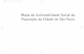 Mapa da Vulnerabilidade Social da População da Cidade de ...web.fflch.usp.br/centrodametropole/antigo/v1/MV/Sul-A-(1-17).pdf · A Secretaria Municipal de Assistência Social vem