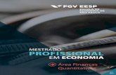 MESTRADO PROFISSIONAL - Escola de Economia de São Pauloeesp.fgv.br/sites/eesp.fgv.br/files/file/Informativo_financas... · e trinomiais, simulação de Monte Carlo e métodos de