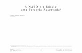 A NAtO e a Rússia: uma Parceria Reservada* · 2013-06-05 · em que os mais cépticos vêem uma herança persistente dos anos da Guerra Fria. ... em Junho de 1994 a Rússia aderiu