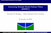 Interacting Multiple Model Kalman ... - people.csail.mit.edupeople.csail.mit.edu/psantana/data/files/seminars/EFE_Menegaz... · 6 Simulação 7 Conclusões 8 Referências bibliográﬁcas