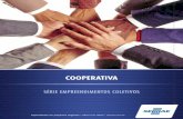 COOPERATIVA · A cooperação está cada vez mais presente nas discussões e debates de ... 2012 permitiu a criação de cooperativas de ... de propriedade e de ...