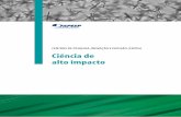 Centros de Pesquisa, inovação e difusão (CePids) Ciência de … · 2013-06-07 · resposta imune e sinalização celular; ... econômico e de redução da pobreza e da desigualdade