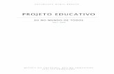 Projeto Educativo · Projeto Educativo 1 NOTA INTRODUTÓRIA O pluralismo da nossa sociedade e a diversidade existente ... (In Projeto Educativo, A. Carvalho e F. Diogo, 1994 ... desta