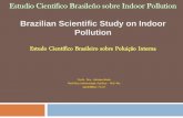 Brazilian Scientific Study on Indoor Pollution - aiglp.orgaiglp.org/site/esp/wp-content/uploads/2017/04/Palestra_Congresso... · Indoor Air Quality Problema complexo e agravante de