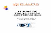 LINHAS DE TRANSMISSÃO SUBTERRÂNEAS - ::: ENAFIC - Encontro Técnico dos Fabricantes de …enafic.com.br/apres/14h00_-_14h40_-_EDS.pdf · espec íficos para linha de transmissão