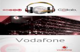Collab CS Vodafone PT LD - s3-eu-west-1.amazonaws.com · 365 dias por ano o de serviço apoio ao cliente Grupo Vodafone é líder de mercado em telecomunicações móveis, com 446