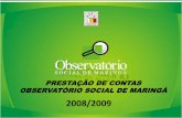PRESTAÇÃO DE CONTAS OBSERVATÓRIO SOCIAL DE …observatoriosocialmaringa.org.br/wp-content/uploads/2017/09/... · De acordo com o Prof. Edgar Guimarães, o custo de preparação