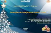 Uni-FACEF/ACIF Franca Intenção de Compras de Natal 2016 · •61,40% anteciparão as compras de Natal (representa 39,70% do total) –Motivos: evitar filas/ tumultos, promoções/descontos