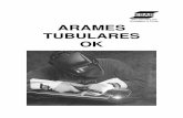 Arames Tubulares OK Arames... · 2004-05-07 · Arames tubulares com gás de proteção para a soldagem de aços carbono foram desenvolvidos no início da década de 50, e tornaram-