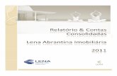 Relatório & Contas Consolidadas Lena Abrantina Imobiliária ... · índices de produção industrial e de produção na construção e obras públicas, quando comparadoscomo3ºtrimestre.Nesteúltimoindicador,aquebraatingiuos12,6%.