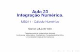 Aula 23 Integração Numérica. - ime.unicamp.brvalle/Teaching/2015/MS211/Aula23.pdf · Pelo teorema do valor médio para integrais, ... uma generalização do teorema do valor intermediário