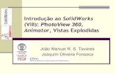 (VIII): PhotoView 360 - web.fe.up.pttavares/ensino/CFAC/Downloads/Apontamentos... · @2014 JST/JOF CFAC: Introdução ao SolidWorks (VIII): PhotoView 360, Animator, Vistas Explodidas