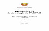 Preparação da Metodologia do PARPA II · Tomando em consideração a experiência de planificação em Moçambique, existem pelo menos três possibilidades para o planeamento, a
