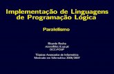 Implementação de Linguagens de Programação Lógicaricroc/aulas/0607/ilpl/pdf/par.pdf · Implementa¸c˜ao de Linguagens de Programa¸c˜ao L´ogica Ricardo Rocha DCC-FCUP Concorrˆencia