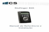 Biofinger 82K - khronosdistribuidora.com.br · 3.2.5 Conectar Fechadura ... • Depois de concluída a instalação, quando realizado o teste da botoeira, mantenha pessoas do lado