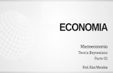 ECONOMIA - qcon-assets-production.s3.amazonaws.com · impactando o nível de demanda agregada e a atividade econômica. • Para estabilizar a economia, Keynes propõe uma atuação