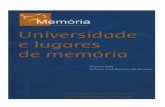 Universidade e lugares de memória · Eneida de Oliveira Os conceitos emitidos neste livro são de inteira responsabilidade dos autores Universidade e lugares de memória / organizado