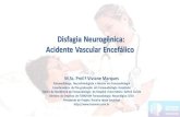 Disfagia Neurogênica: Acidente Vascular Encefálico · Considerando a alta prevalência do Acidente Vascular Cerebral e sua importância como causa de morbidade e mortalidade no